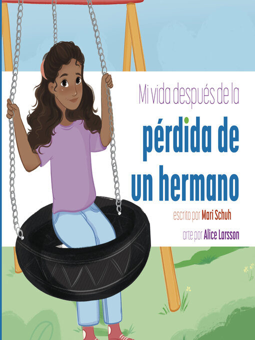 Title details for Mi vida después de la pérdida de un hermano by Mari Schuh - Available